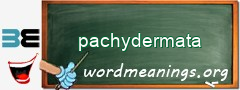 WordMeaning blackboard for pachydermata